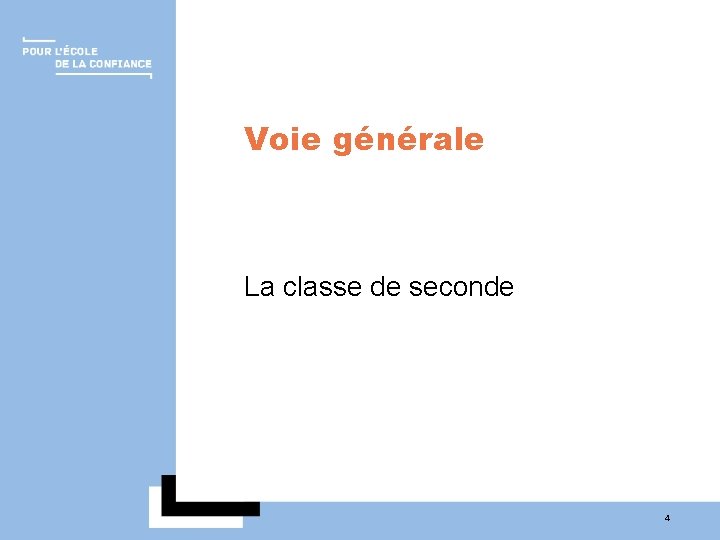 Voie générale La classe de seconde 4 