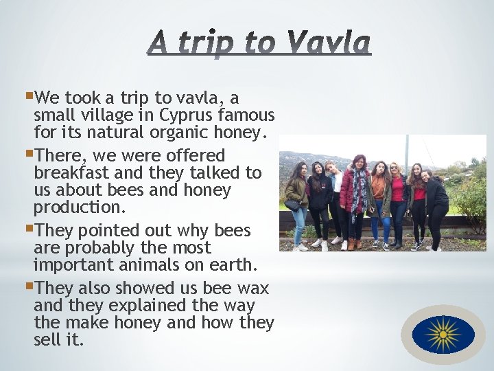 §We took a trip to vavla, a small village in Cyprus famous for its