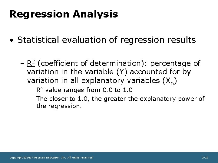 Regression Analysis • Statistical evaluation of regression results – R 2 (coefficient of determination):