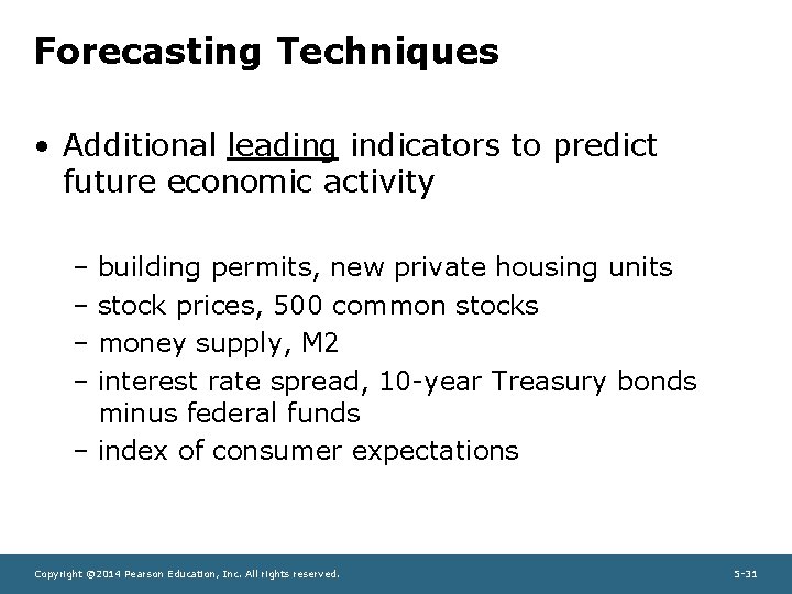 Forecasting Techniques • Additional leading indicators to predict future economic activity – building permits,