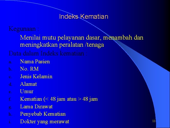 INDEK DAN REGISTER 1 Indeks Pengertian umum Merupakan