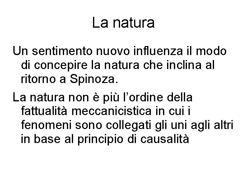 La natura Un sentimento nuovo influenza il modo di concepire la natura che inclina