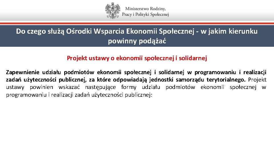 Do czego służą Ośrodki Wsparcia Ekonomii Społecznej - w jakim kierunku powinny podążać Projekt