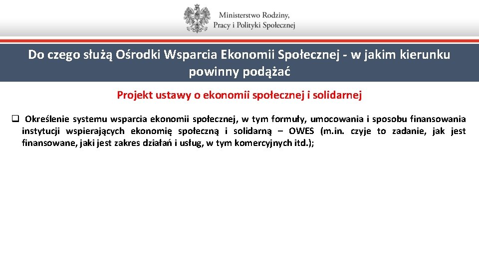 Do czego służą Ośrodki Wsparcia Ekonomii Społecznej - w jakim kierunku powinny podążać Projekt