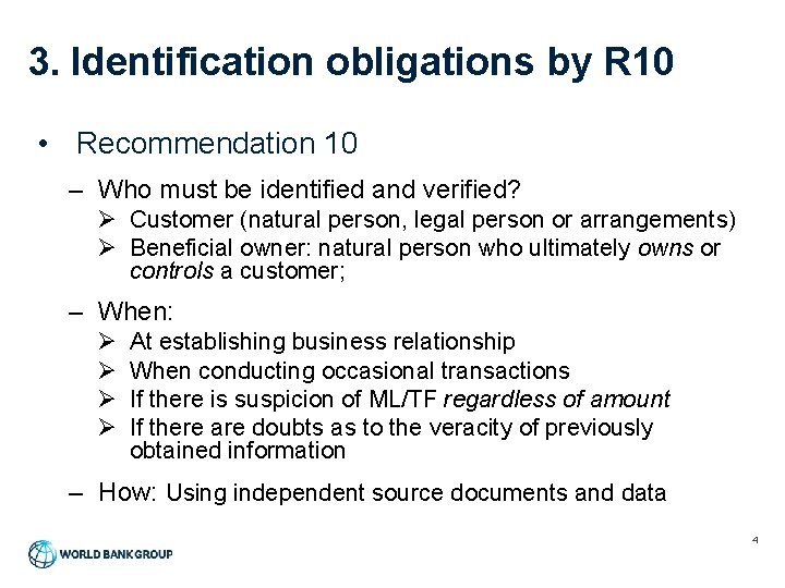 3. Identification obligations by R 10 • Recommendation 10 – Who must be identified