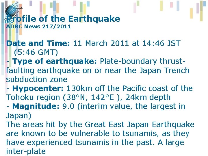 Profile of the Earthquake ADRC News 217/2011 Date and Time: 11 March 2011 at Profile of the Earthquake ADRC News 217/2011 Date and Time: 11 March 2011 at