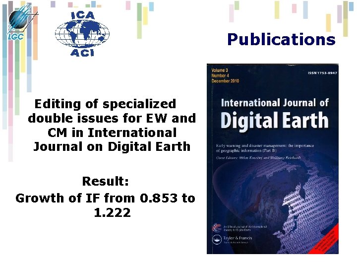 Publications Editing of specialized double issues for EW and CM in International Journal on Publications Editing of specialized double issues for EW and CM in International Journal on