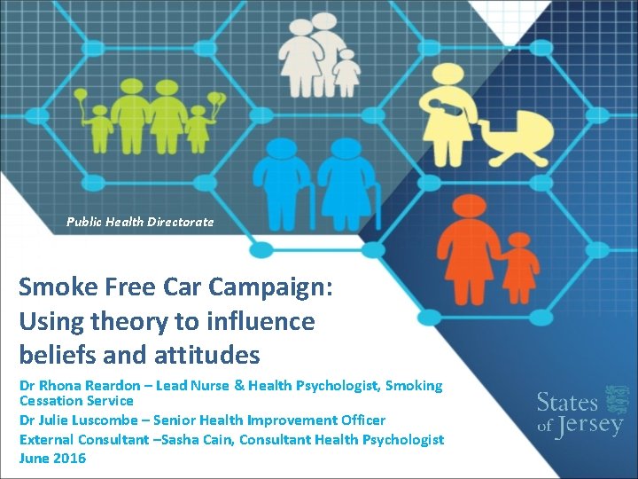 Public Health Directorate Smoke Free Car Campaign: Using theory to influence beliefs and attitudes