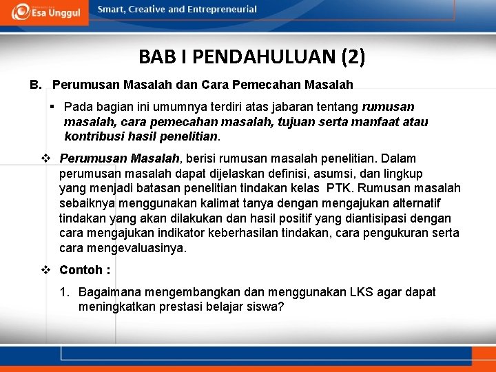 BAB I PENDAHULUAN (2) B. Perumusan Masalah dan Cara Pemecahan Masalah § Pada bagian