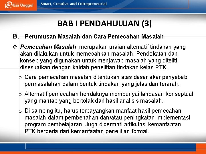 BAB I PENDAHULUAN (3) B. Perumusan Masalah dan Cara Pemecahan Masalah v Pemecahan Masalah;