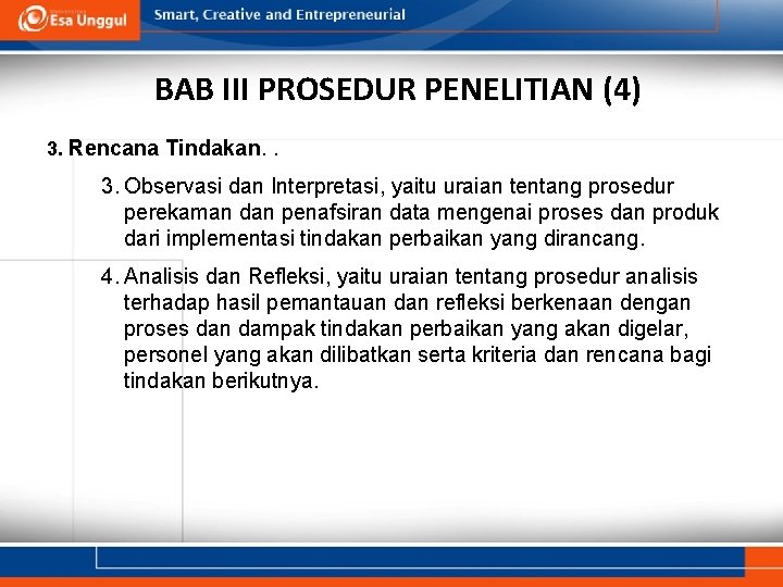 BAB III PROSEDUR PENELITIAN (4) 3. Rencana Tindakan. . 3. Observasi dan Interpretasi, yaitu