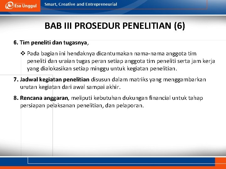 BAB III PROSEDUR PENELITIAN (6) 6. Tim peneliti dan tugasnya, v Pada bagian ini