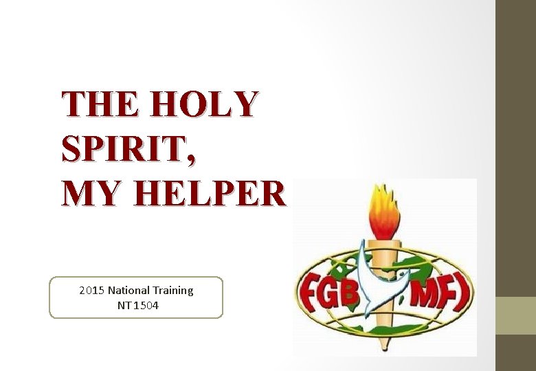 THE HOLY SPIRIT, MY HELPER 2015 National Training NT 1504 