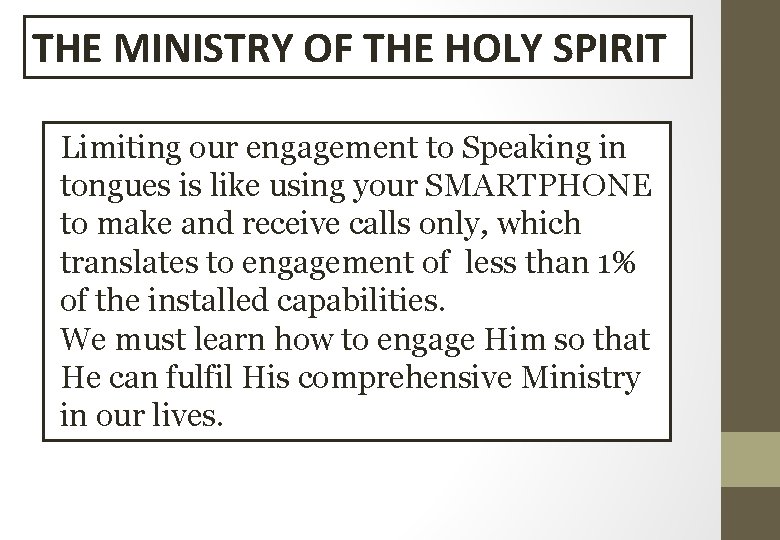 MINISTRYOF OFTHE HOLY SPIRIT THETHE MINISTRY SPIRIT Limiting our engagement to Speaking in tongues
