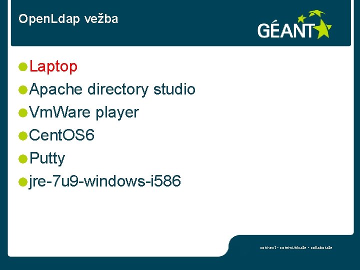 Open. Ldap vežba Laptop Apache directory studio Vm. Ware player Cent. OS 6 Putty