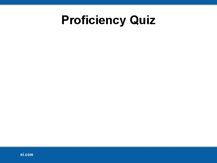 Proficiency Quiz 