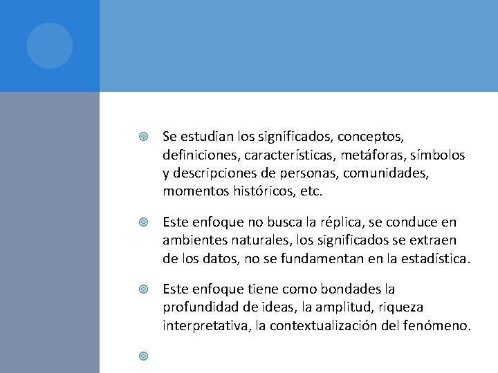  Se estudian los significados, conceptos, definiciones, características, metáforas, símbolos y descripciones de personas,