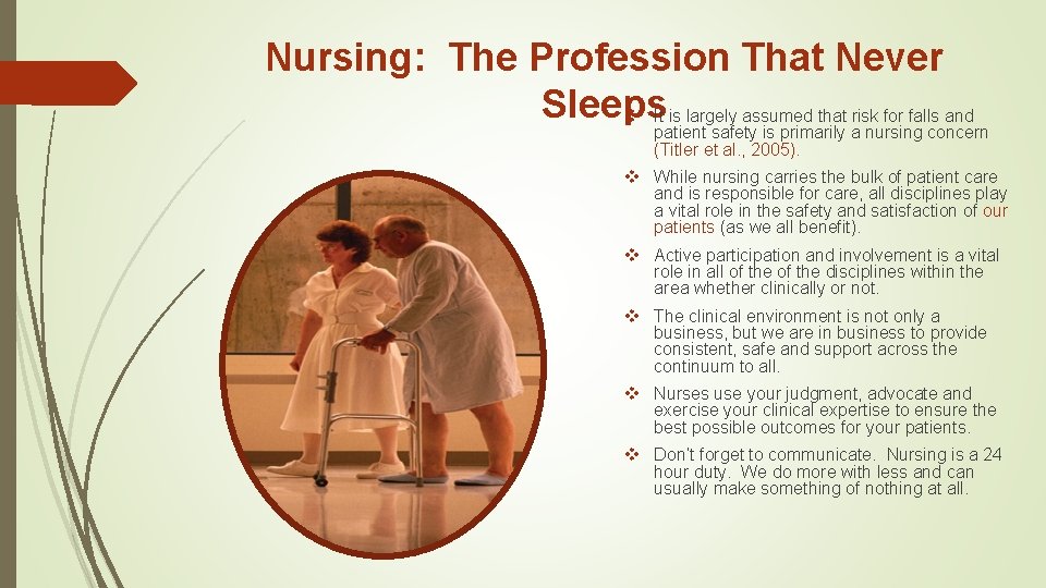Nursing: The Profession That Never Sleeps v It is largely assumed that risk for Nursing: The Profession That Never Sleeps v It is largely assumed that risk for