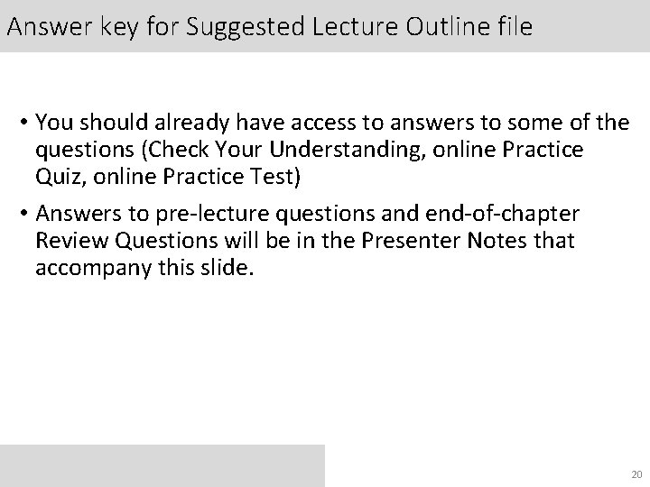 Answer key for Suggested Lecture Outline file • You should already have access to