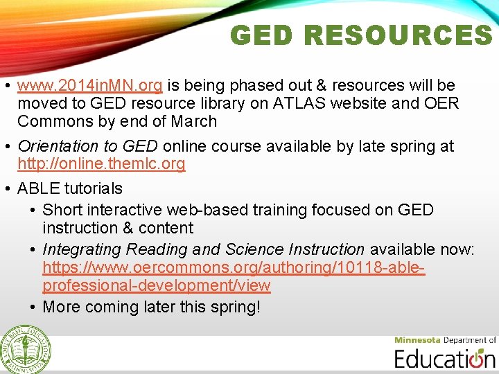 GED RESOURCES • www. 2014 in. MN. org is being phased out & resources