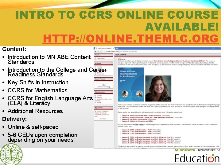 INTRO TO CCRS ONLINE COURSE AVAILABLE! HTTP: //ONLINE. THEMLC. ORG Content: • Introduction to