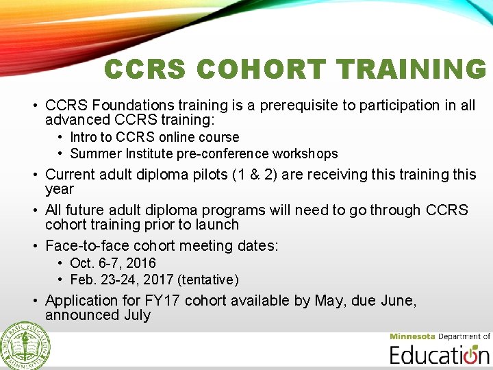 CCRS COHORT TRAINING • CCRS Foundations training is a prerequisite to participation in all