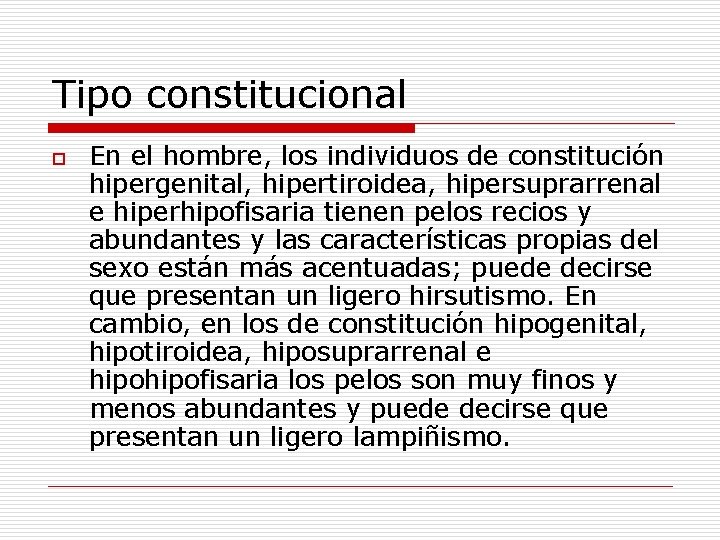 Tipo constitucional o En el hombre, los individuos de constitución hipergenital, hipertiroidea, hipersuprarrenal e Tipo constitucional o En el hombre, los individuos de constitución hipergenital, hipertiroidea, hipersuprarrenal e