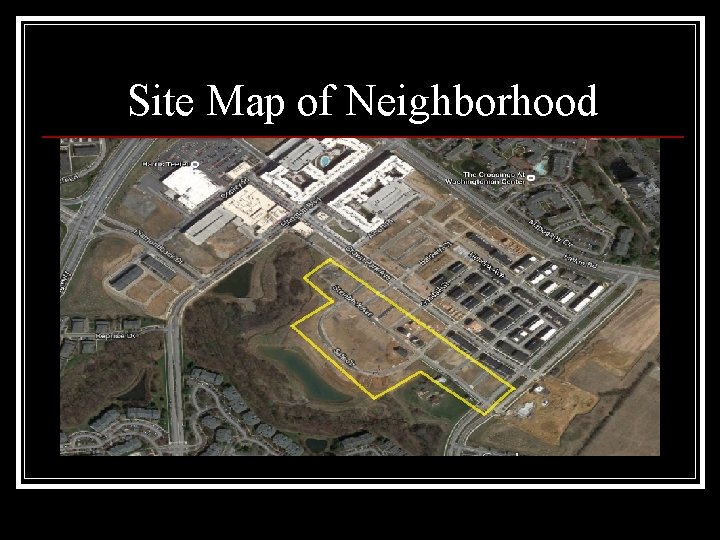 Site Map of Neighborhood 