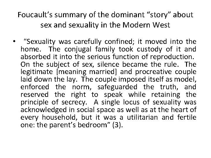 Foucault’s summary of the dominant “story” about sex and sexuality in the Modern West