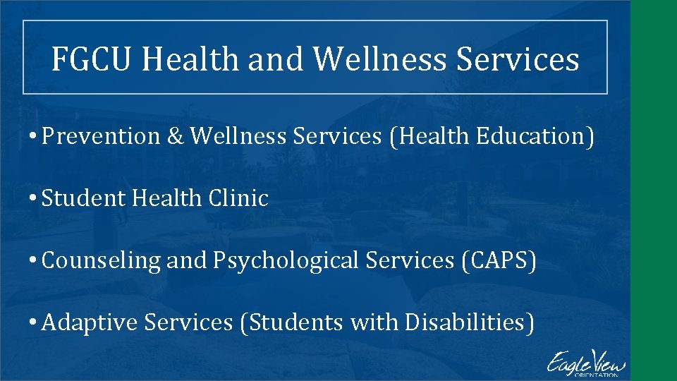 FGCU Health and Wellness Services • Prevention & Wellness Services (Health Education) • Student