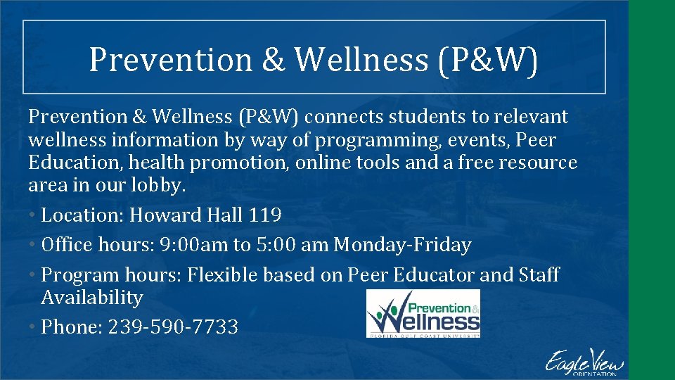 Prevention & Wellness (P&W) connects students to relevant wellness information by way of programming,