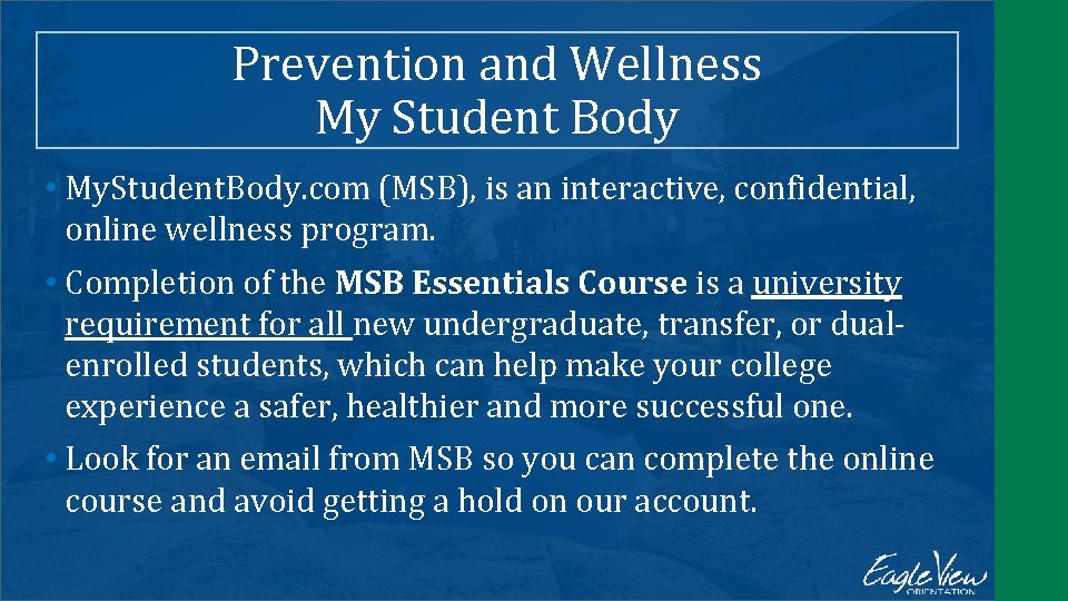 Prevention and Wellness My Student Body • My. Student. Body. com (MSB), is an