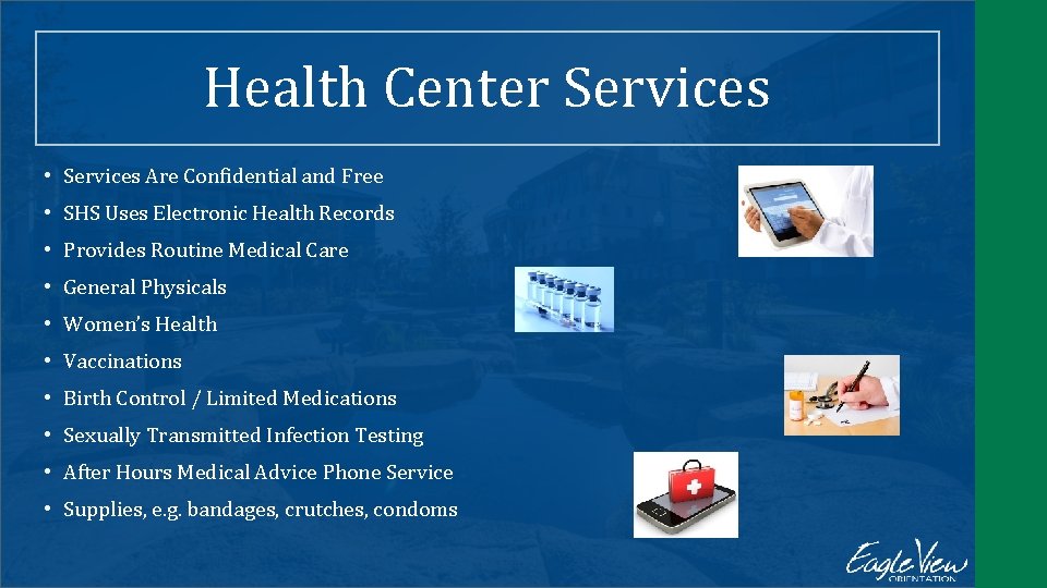 Health Center Services • Services Are Confidential and Free • SHS Uses Electronic Health