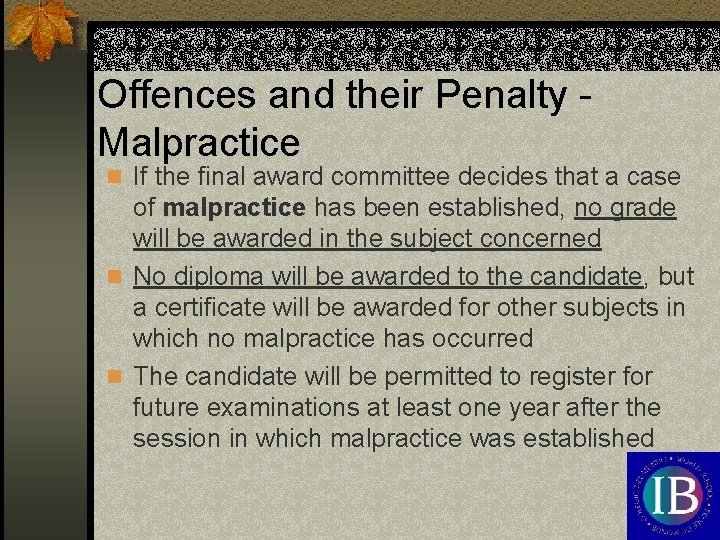 Offences and their Penalty Malpractice n If the final award committee decides that a
