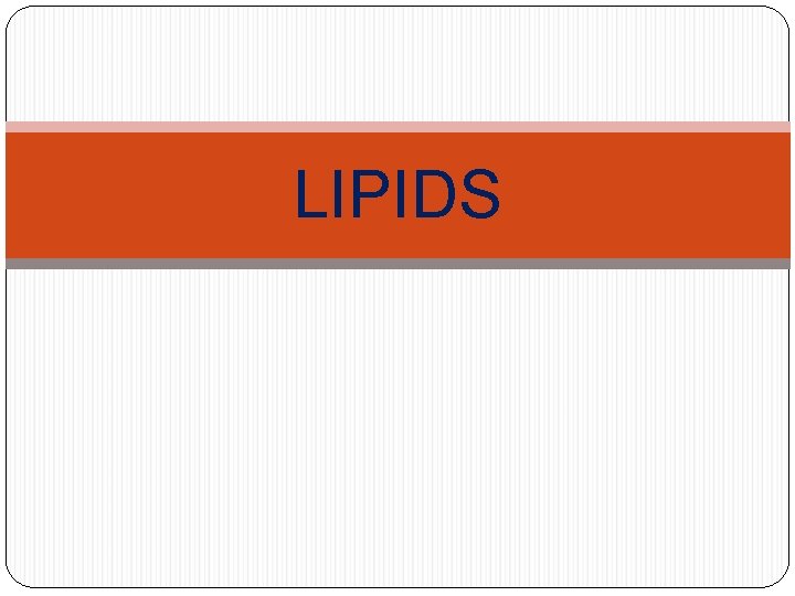 LIPIDS 