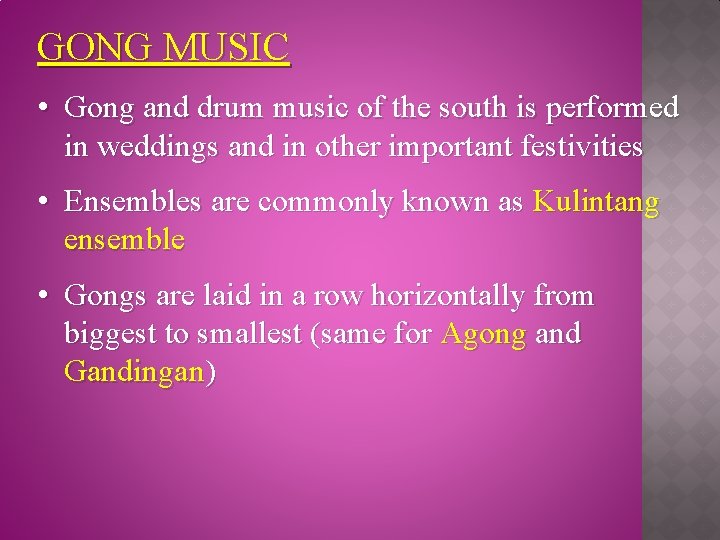 GONG MUSIC • Gong and drum music of the south is performed in weddings
