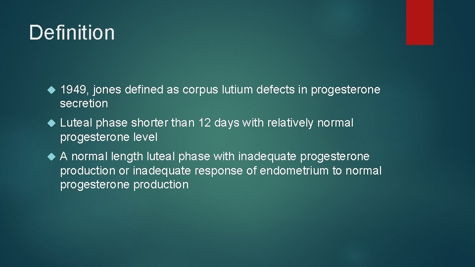 Definition 1949, jones defined as corpus lutium defects in progesterone secretion Luteal phase shorter Definition 1949, jones defined as corpus lutium defects in progesterone secretion Luteal phase shorter
