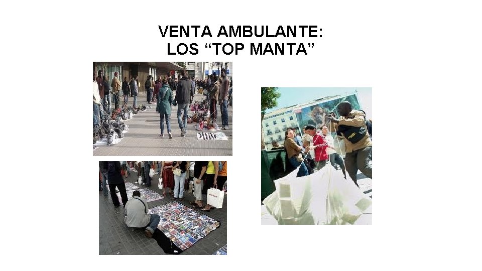 VENTA AMBULANTE: LOS “TOP MANTA” 