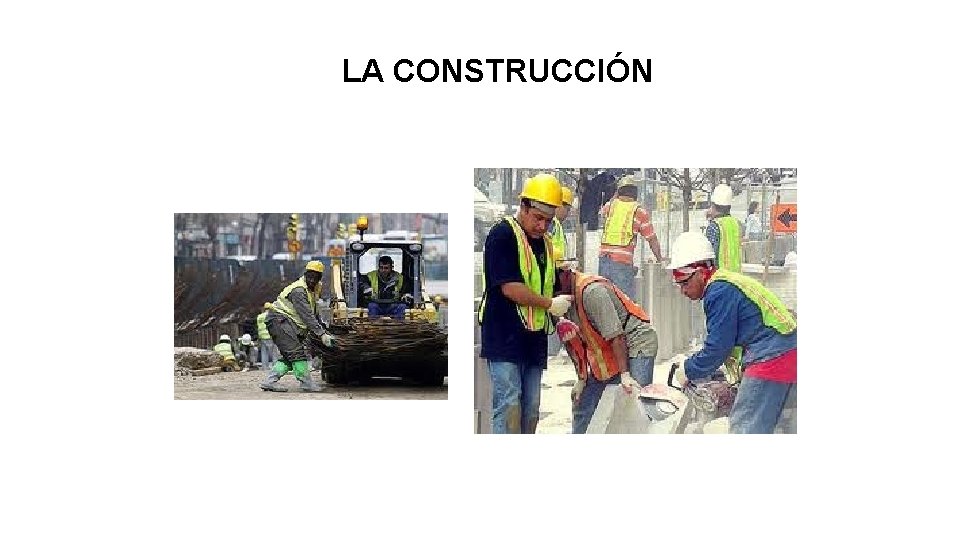 LA CONSTRUCCIÓN 