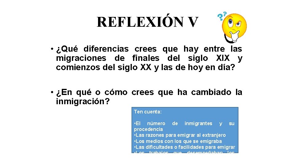 REFLEXIÓN V • ¿Qué diferencias crees que hay entre las migraciones de finales del