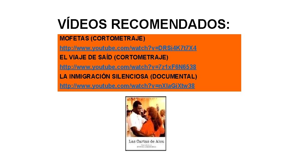 VÍDEOS RECOMENDADOS: MOFETAS (CORTOMETRAJE) http: //www. youtube. com/watch? v=DRSi 4 K 7 t 7