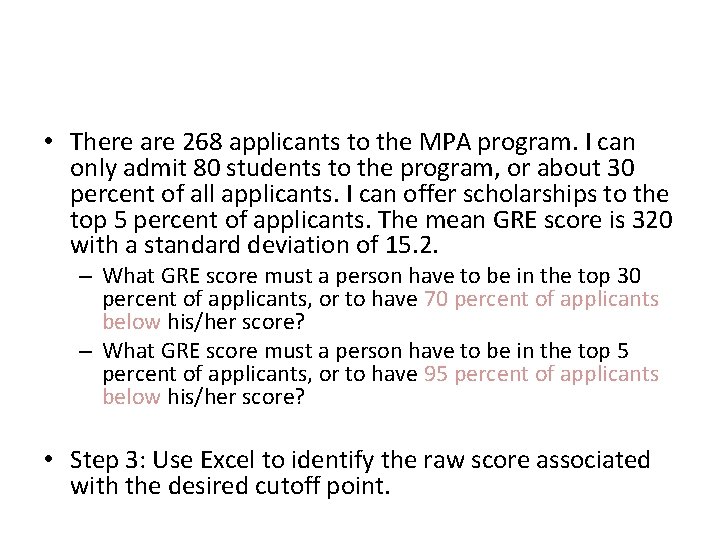  • There are 268 applicants to the MPA program. I can only admit