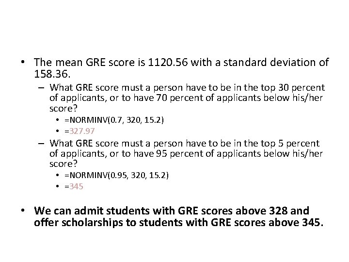  • The mean GRE score is 1120. 56 with a standard deviation of