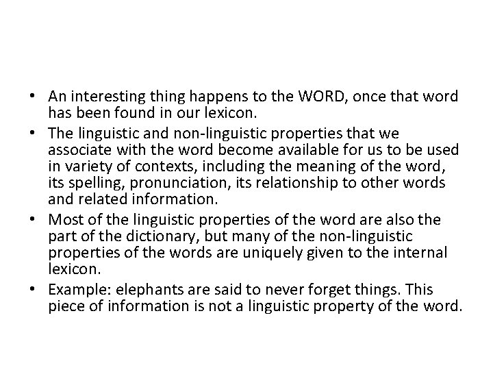  • An interesting thing happens to the WORD, once that word has been