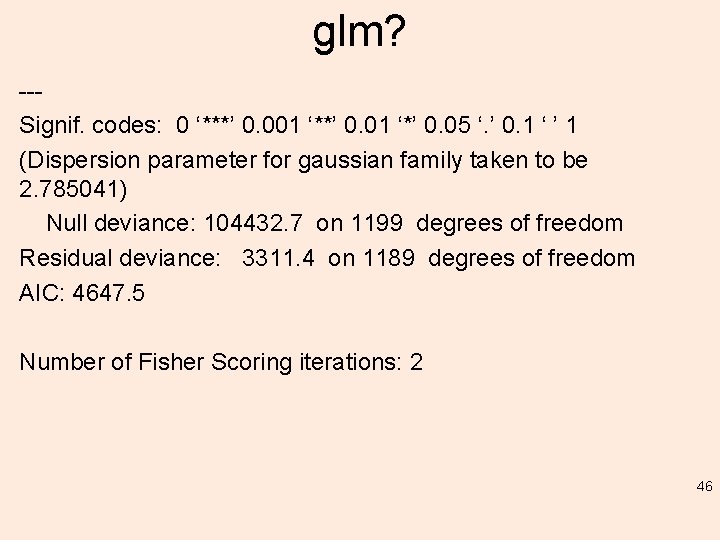 glm? --Signif. codes: 0 ‘***’ 0. 001 ‘**’ 0. 01 ‘*’ 0. 05 ‘.