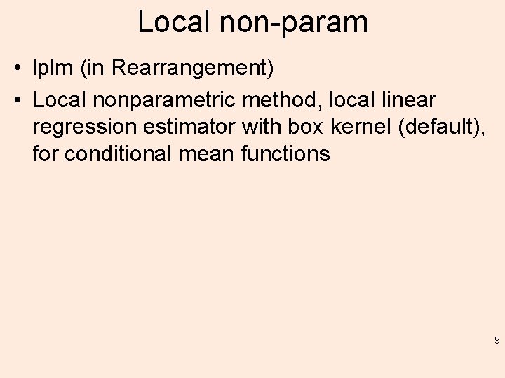 Local non-param • lplm (in Rearrangement) • Local nonparametric method, local linear regression estimator