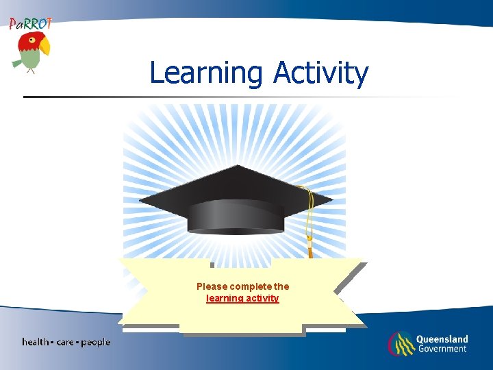 Learning Activity Please complete the learning activity 