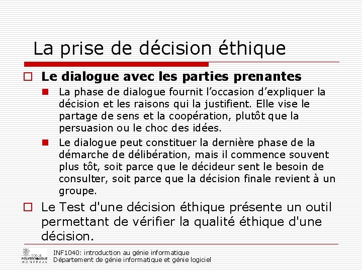  La prise de décision éthique o Le dialogue avec les parties prenantes n