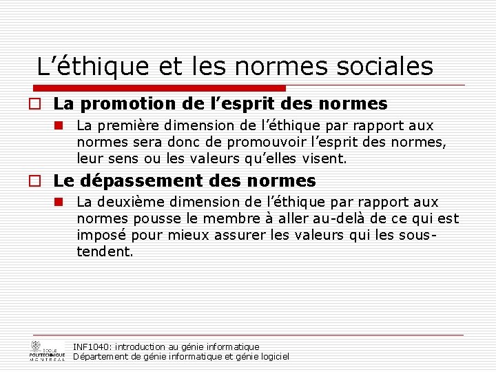 L’éthique et les normes sociales o La promotion de l’esprit des normes n La