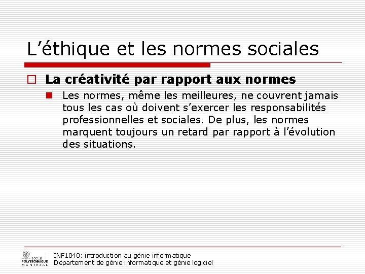 L’éthique et les normes sociales o La créativité par rapport aux normes n Les